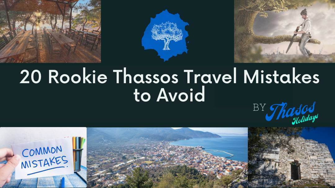 20 Rookie Thassos Travel Mistakes to Avoid Vacation Thassos Like a Pro!